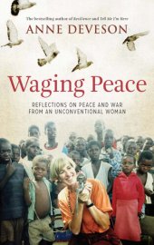 book Waging Peace: Reflections on Peace and War from an Unconventional Woman