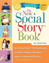 book The New Social Story Book: Over 150 Social Stories That Teach Everyday Social Skills to Children