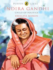 book Indira Gandhi: Child of Politics