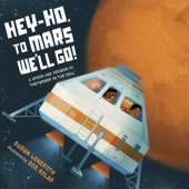 book Hey-Ho, to Mars We'll Go!: A Space-Age Version of "The Farmer in the Dell"