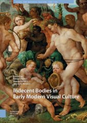 book Indecent Bodies in Early Modern Visual Culture