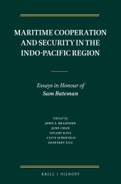 book Maritime Cooperation and Security in the Indo-Pacific Region: Essays in Honour of Sam Bateman