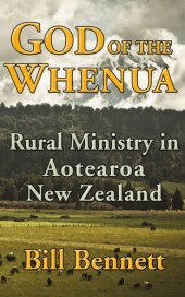 book God of the Whenua: Rural Ministry in Aotearoa New Zealand