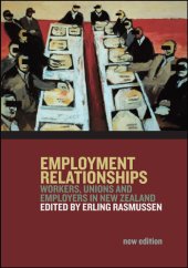 book Employment Relationships: Workers, Unions and Employers in New Zealand