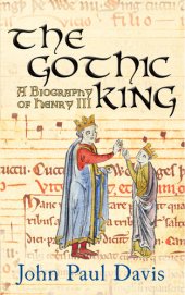 book The Gothic King: A Biography of Henry III