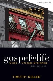 book Gospel in Life Study Guide: Grace Changes Everything