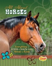 book All about Horses: Everything a Horse-Crazy Girl Needs to Know