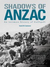 book Shadows of Anzac: An Intimate History of Gallipoli