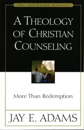 book A Theology of Christian Counseling: More Than Redemption