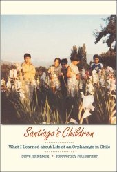 book Santiago's Children: What I Learned about Life at an Orphanage in Chile