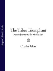 book The Tribes Triumphant: Return Journey To The Middle East