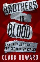 book Brothers in Blood: The True Account of the Georgia Massacre