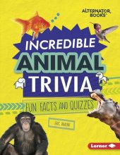 book Incredible Animal Trivia: Fun Facts and Quizzes