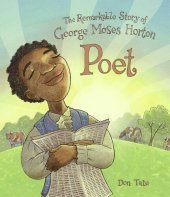 book Poet: The Remarkable Story of George Moses Horton