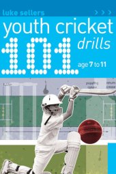 book 101 Youth Cricket Drills Age 7-11