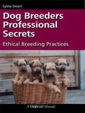 book Dog Breeders Professional Secrets: Ethical Breeding Practices