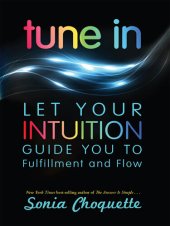 book Tune In: Let Your Intuition Guide You to Fulfillment and Flow