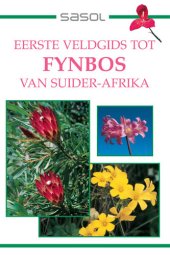 book Sasol Eerste Veldgids tot Fynbos van Suider-Afrika