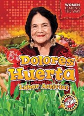 book Dolores Huerta: Labor Activist