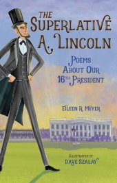 book The Superlative A. Lincoln: Poems about our 16th President