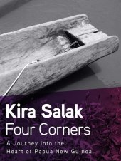 book Four Corners: A Journey into the Heart of Papua New Guinea