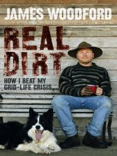 book Real Dirt: How I Beat my Grid-life Crisis