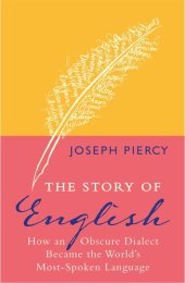 book The Story of English: How an Obscure Dialect Became the World's Most-Spoken Language