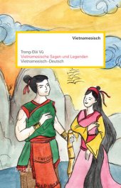 book Vietnamesische Sagen und Legenden: Vietnamesisch-Deutsch. Zweisprachige Ausgabe