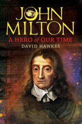 book John Milton: A Hero of Our Time