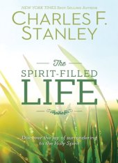 book The Spirit-Filled Life: Discover the Joy of Surrendering to the Holy Spirit