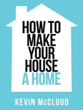 book Kevin McCloud's How to Make Your House a Home (Collins Shorts, Book 3)