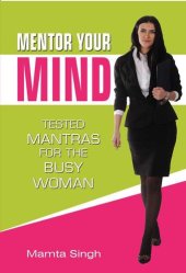 book Mentor Your Mind: Tested Mantras for the Busy Woman