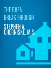 book The DHEA Breakthrough: Look Younger, Live Longer, Feel Better