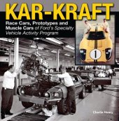 book Kar-Kraft: Race Cars, Prototypes and Muscle Cars of Ford's Special Vehicle Activity Program