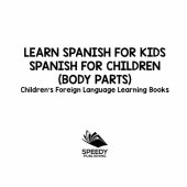 book Learn Spanish For Kids: Spanish for Children (Body Parts)