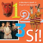 book 1, 2, 3, SÍ!: Numbers in English y Español