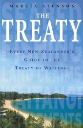 book The Treaty: Every New Zealander's Guide To The Treaty Of Waitangi