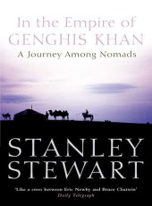 book In the Empire of Genghis Khan: A Journey Among Nomads