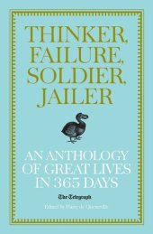 book Thinker, Failure, Soldier, Jailer: an Anthology of Great Lives in 365 Days--The Telegraph