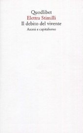 book Il debito del vivente. Ascesi e capitalismo