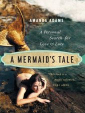 book A Mermaid's Tale: A Personal Search for Love and Lore