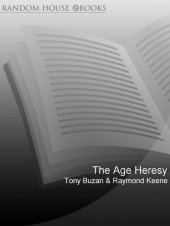 book The Age Heresy: How to Achieve More--Not Less--As You Get Older