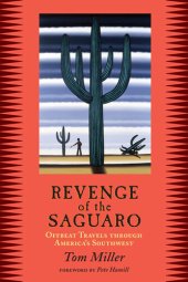 book Revenge of the Saguaro: Offbeat Travels Through America's Southwest