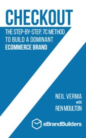 book Checkout: The Step-by-Step, 7C Method to Build a Dominant Ecommerce Brand