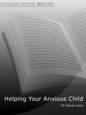 book Helping Your Anxious Child