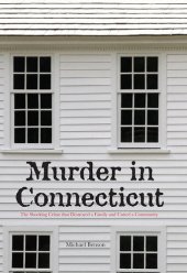 book Murder in Connecticut: The Shocking Crime That Destroyed a Family and United a Community