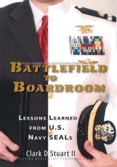 book Battlefield to Boardroom: Lessons Learned from U.S. Navy Seals