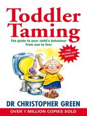 book Toddler Taming: A Parent's Guide to the First Four Years