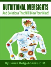 book Nutritional Oversights And Solutions That Will Blow Your Mind!