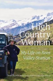 book High Country Woman: My Life On Rees Valley Station